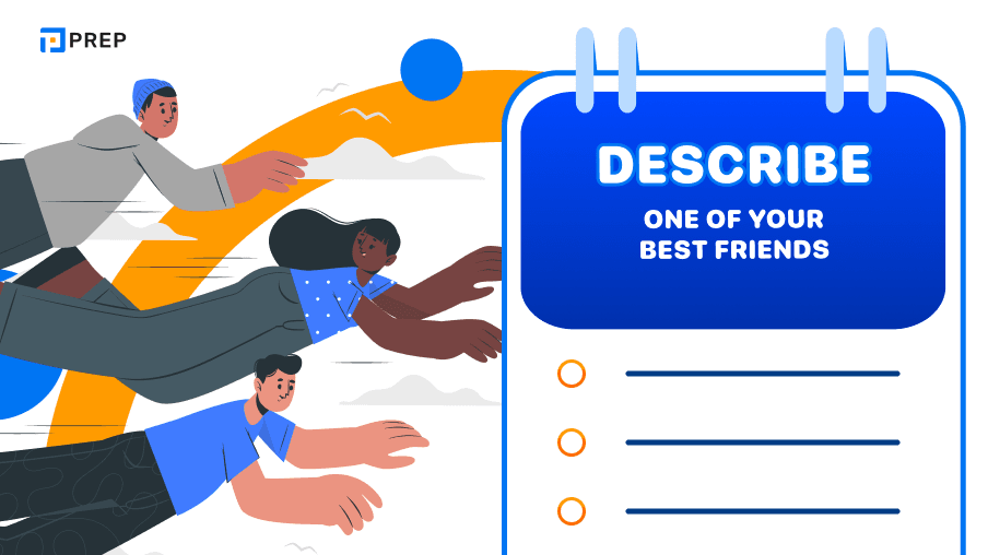 Sample IELTS Speaking Part 1, 2, 3: Describe one of your best friends