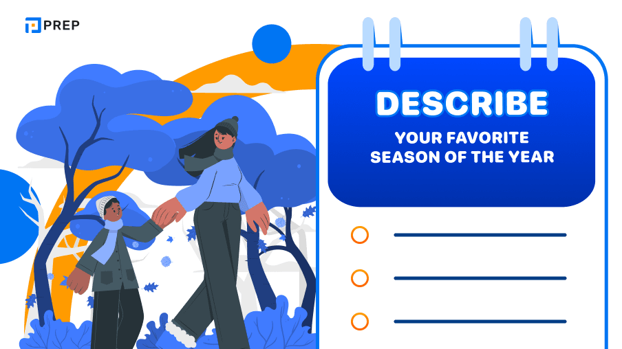 Sample Speaking Part 2, 3: Describe your favorite season of the year