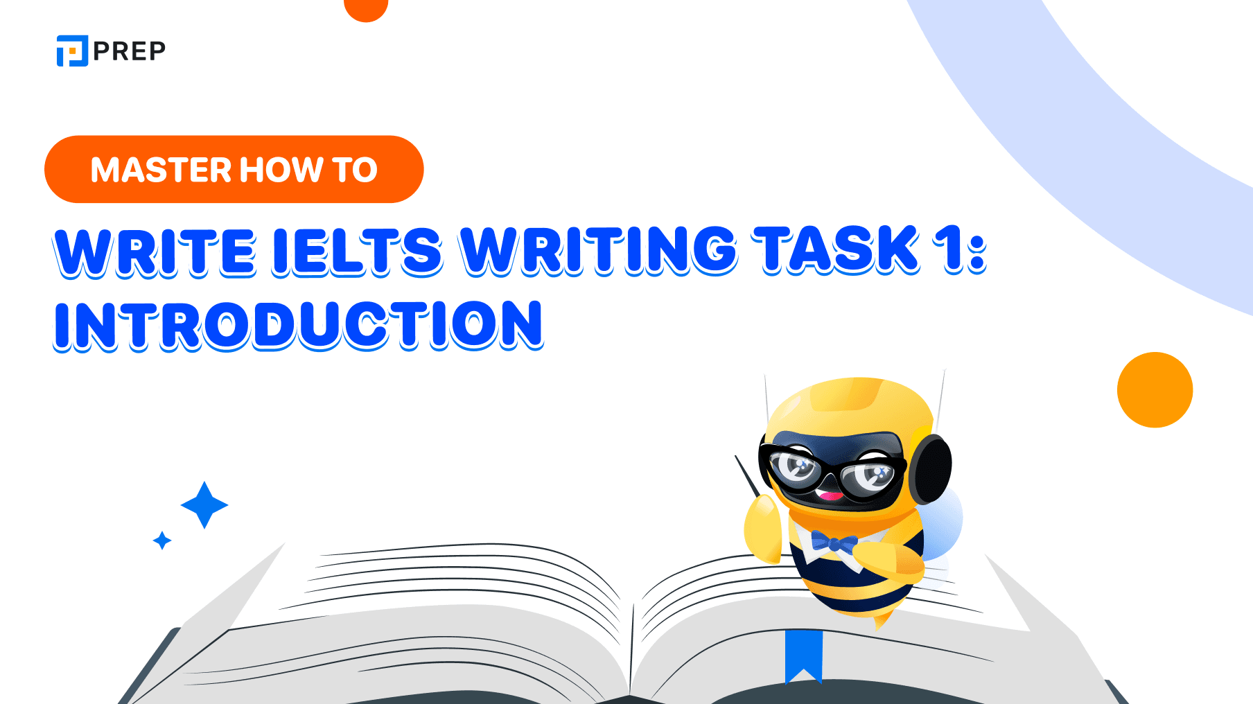 Master how to write IELTS Writing Task 1: Introduction
