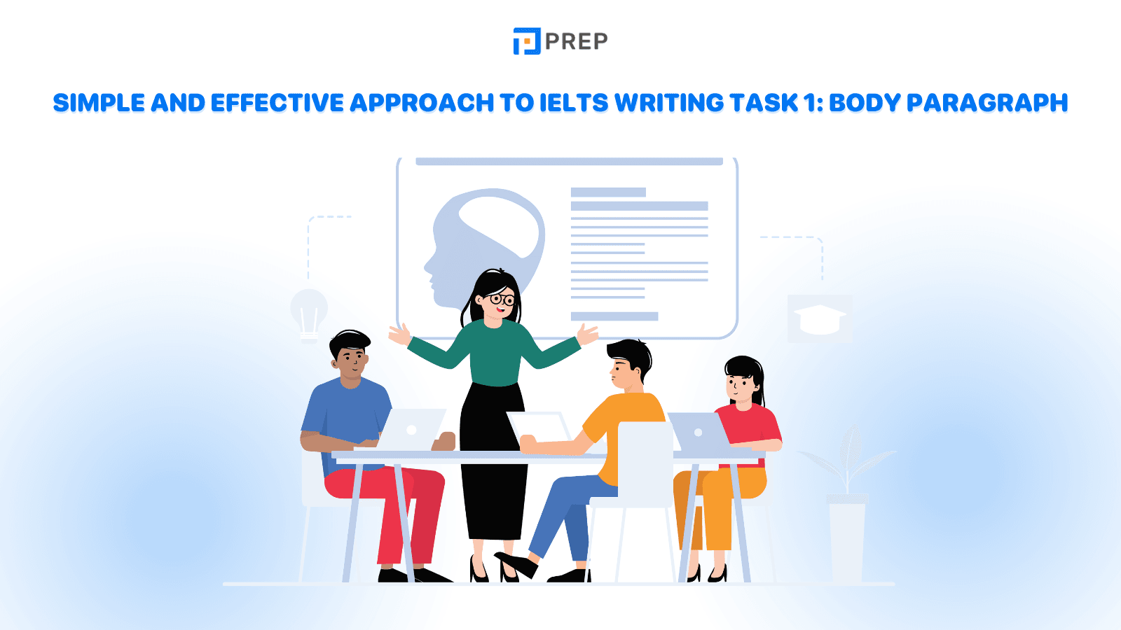 Simple and Effective Approach to IELTS Writing Task 1: Body Paragraph